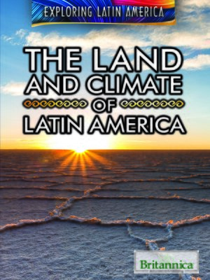 cover image of The Land and Climate of Latin America